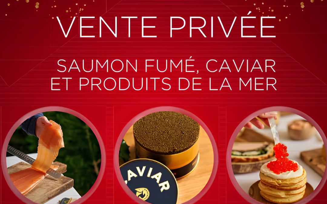 La Maison Blanche vente privée de Noël saumon Caviar Le Vésinet